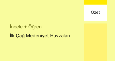 İlk Çağ Medeniyet Havzaları (Özet)