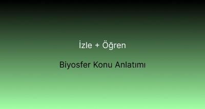 Biyosfer Konu Anlatımı