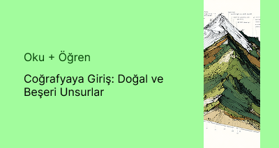 Coğrafyaya Giriş: Doğal ve Beşeri Unsurlar