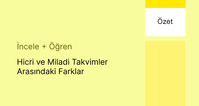 Hicri ve Miladi Takvimler Arasındaki Farklar (Özet)