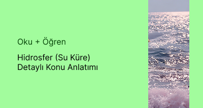 Hidrosfer (Su Küre) Detaylı Konu Anlatımı