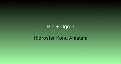 Hidrosfer Konu Anlatımı