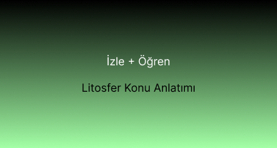 Litosfer Konu Anlatımı