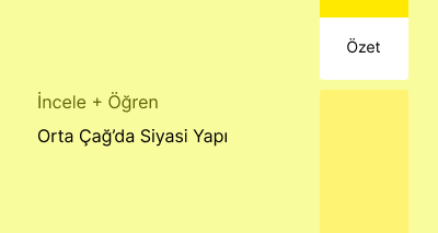 Orta Çağ’da Siyasi Yapı (Özet)