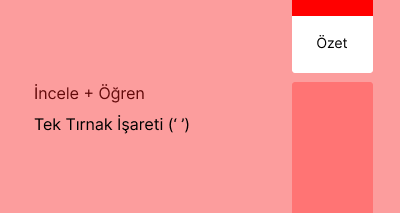 Tek Tırnak İşareti (‘ ’) (Özet)